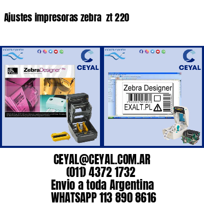 Ajustes impresoras zebra  zt 220