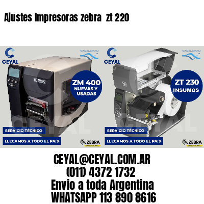 Ajustes impresoras zebra  zt 220