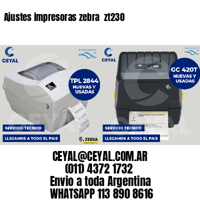 Ajustes impresoras zebra  zt230