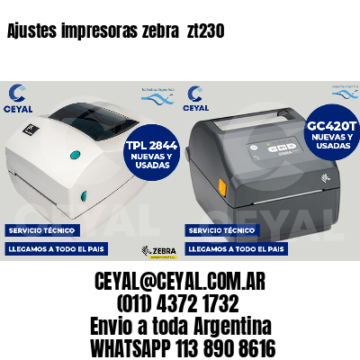 Ajustes impresoras zebra  zt230