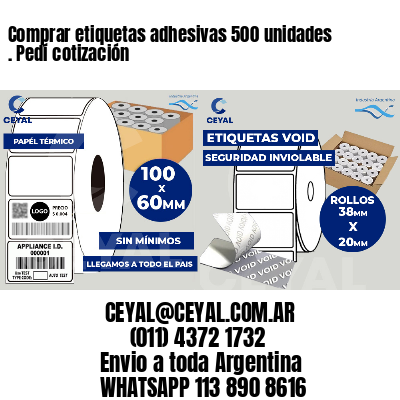 Comprar etiquetas adhesivas 500 unidades . Pedí cotización