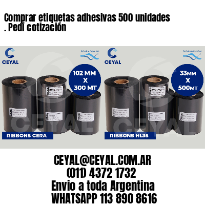 Comprar etiquetas adhesivas 500 unidades . Pedí cotización