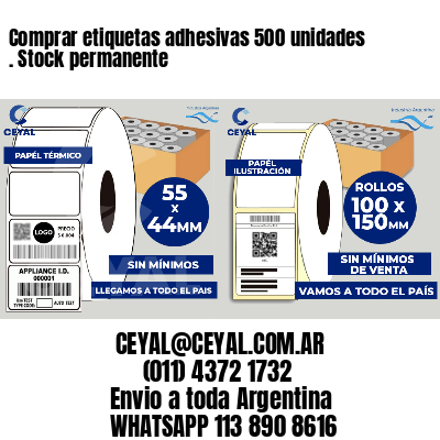 Comprar etiquetas adhesivas 500 unidades . Stock permanente