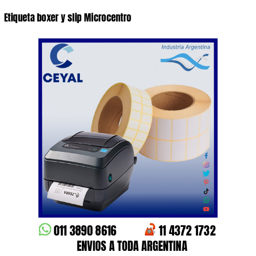 Etiqueta boxer y slip Microcentro