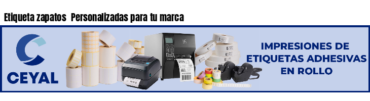 Etiqueta zapatos  Personalizadas para tu marca