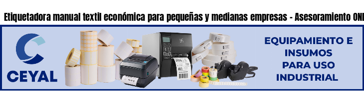Etiquetadora manual textil económica para pequeñas y medianas empresas - Asesoramiento ONLINE