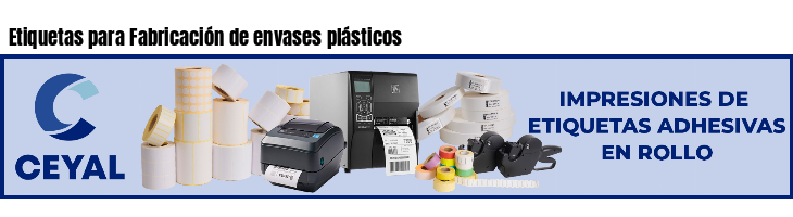 Etiquetas para Fabricación de envases plásticos