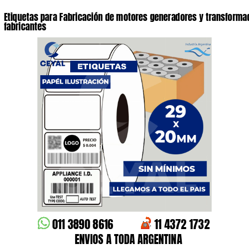 Etiquetas para Fabricación de motores generadores y transformador . Somos fabricantes
