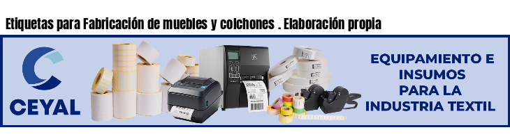 Etiquetas para Fabricación de muebles y colchones . Elaboración propia
