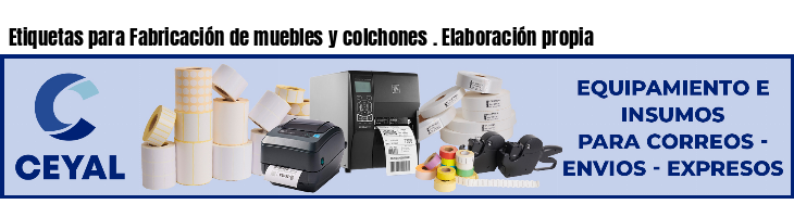 Etiquetas para Fabricación de muebles y colchones . Elaboración propia