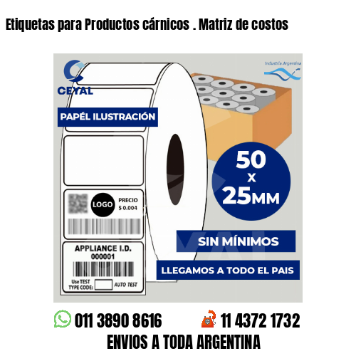 Etiquetas para Productos cárnicos . Matriz de costos