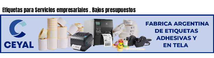 Etiquetas para Servicios empresariales . Bajos presupuestos