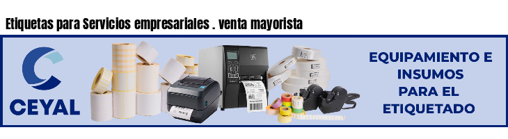 Etiquetas para Servicios empresariales . venta mayorista