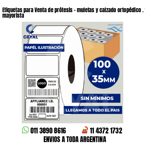 Etiquetas para Venta de prótesis – muletas y calzado ortopédico . venta mayorista