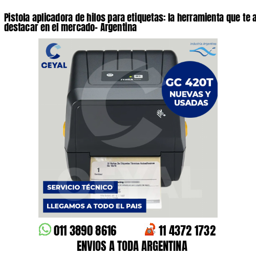 Pistola aplicadora de hilos para etiquetas: la herramienta que te ayuda a destacar en el mercado- Argentina