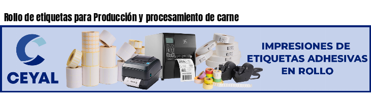 Rollo de etiquetas para Producción y procesamiento de carne
