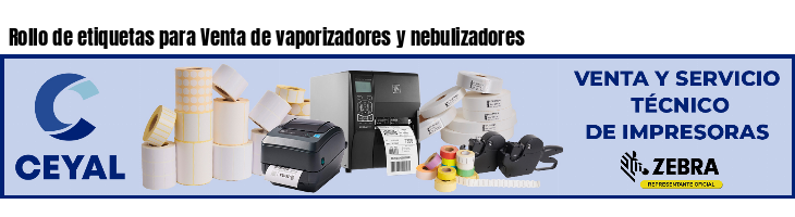 Rollo de etiquetas para Venta de vaporizadores y nebulizadores