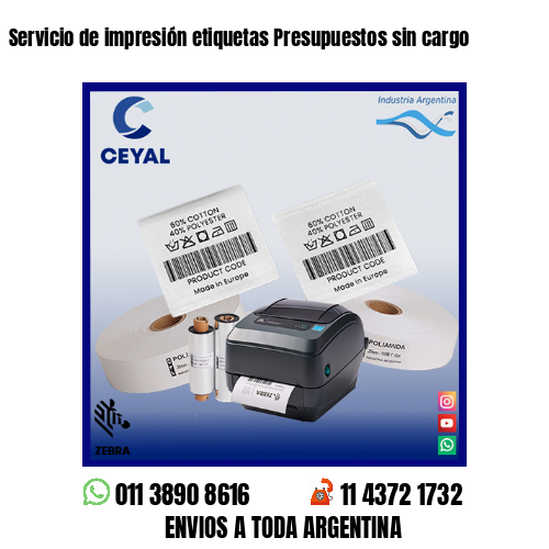 Servicio de impresión etiquetas Presupuestos sin cargo