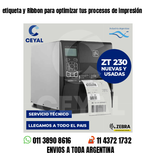 etiqueta y Ribbon para optimizar tus procesos de impresión