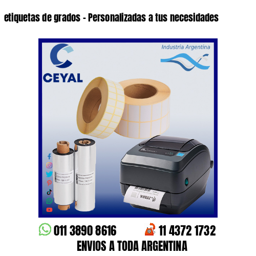 etiquetas de grados – Personalizadas a tus necesidades