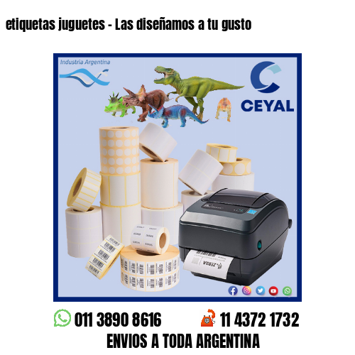 etiquetas juguetes – Las diseñamos a tu gusto