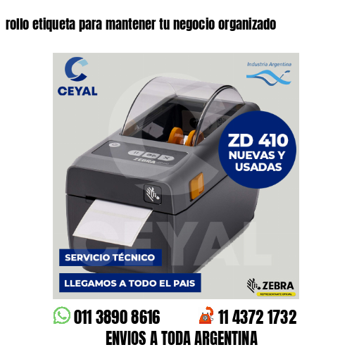 rollo etiqueta para mantener tu negocio organizado