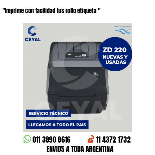 «Imprime con facilidad tus rollo etiqueta	«
