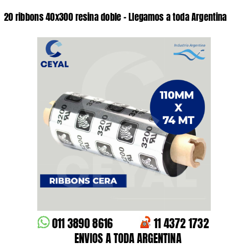 20 ribbons 40×300 resina doble – Llegamos a toda Argentina