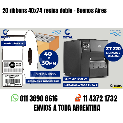 20 ribbons 40x74 resina doble - Buenos Aires