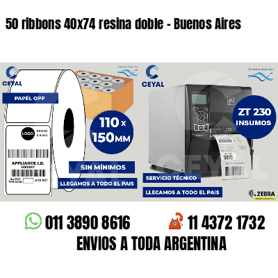 50 ribbons 40x74 resina doble - Buenos Aires