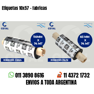 Etiquetas 10x57 - fabricas