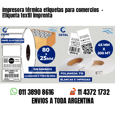 Impresora térmica etiquetas para comercios  - Etiqueta textil imprenta