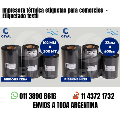 Impresora térmica etiquetas para comercios  - Etiquetado textil