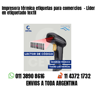 Impresora térmica etiquetas para comercios  - Líder en etiquetado textil