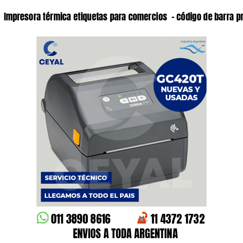 Impresora térmica etiquetas para comercios  – código de barra prendas
