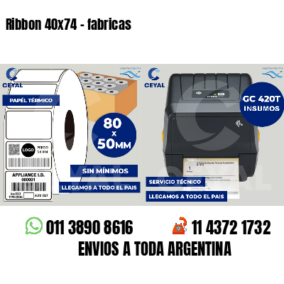 Ribbon 40x74 - fabricas