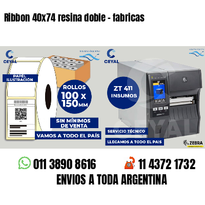 Ribbon 40x74 resina doble - fabricas
