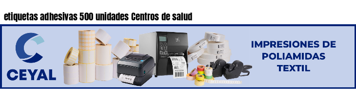 etiquetas adhesivas 500 unidades Centros de salud