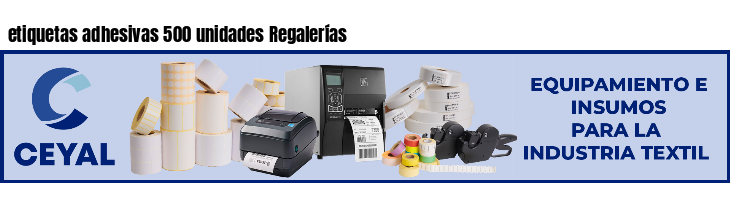 etiquetas adhesivas 500 unidades Regalerías
