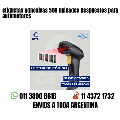 etiquetas adhesivas 500 unidades Respuestos para automotores