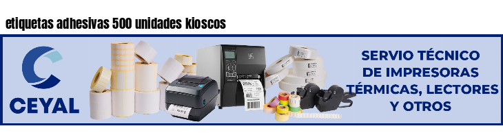 etiquetas adhesivas 500 unidades kioscos