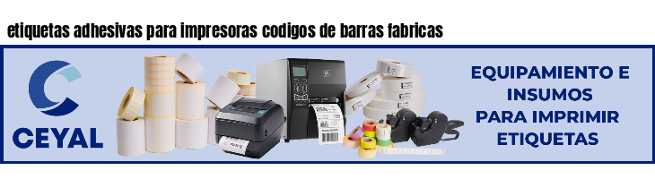 etiquetas adhesivas para impresoras codigos de barras fabricas
