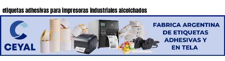 etiquetas adhesivas para impresoras industriales alcolchados