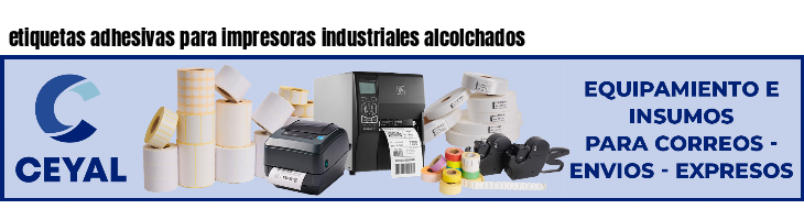 etiquetas adhesivas para impresoras industriales alcolchados