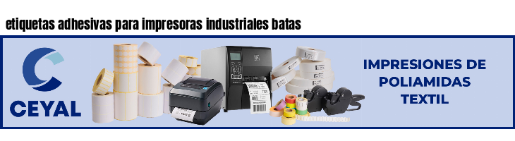 etiquetas adhesivas para impresoras industriales batas