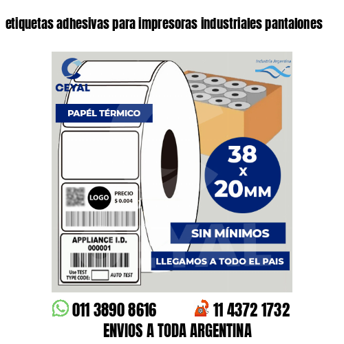 etiquetas adhesivas para impresoras industriales pantalones