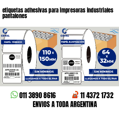 etiquetas adhesivas para impresoras industriales pantalones
