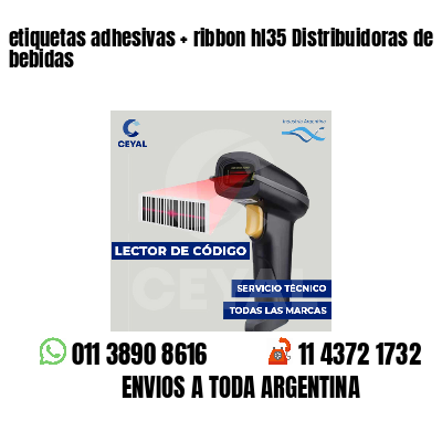 etiquetas adhesivas   ribbon hl35 Distribuidoras de bebidas