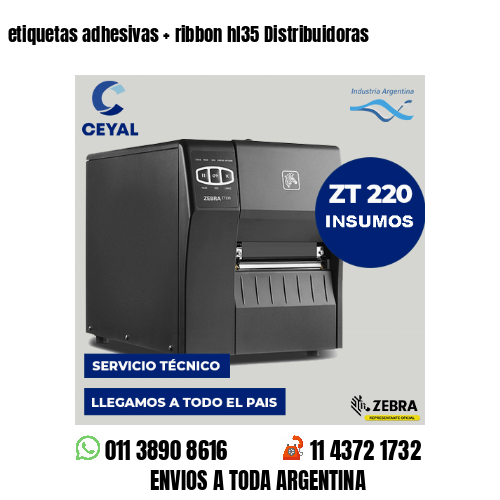etiquetas adhesivas   ribbon hl35 Distribuidoras