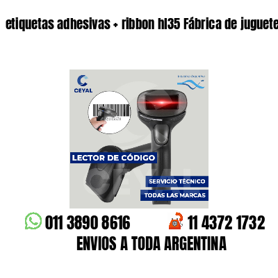 etiquetas adhesivas   ribbon hl35 Fábrica de juguetes